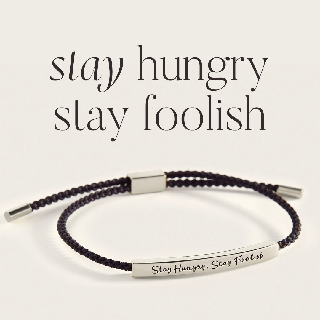 Stay Hungry, Stay Foolish Inspire Bracelet