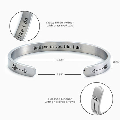Believe in You Like I Do Cuff Bracelet