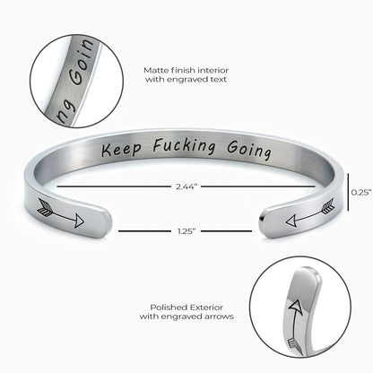 Keep Fucking Going Personalizable Cuff Bracelet