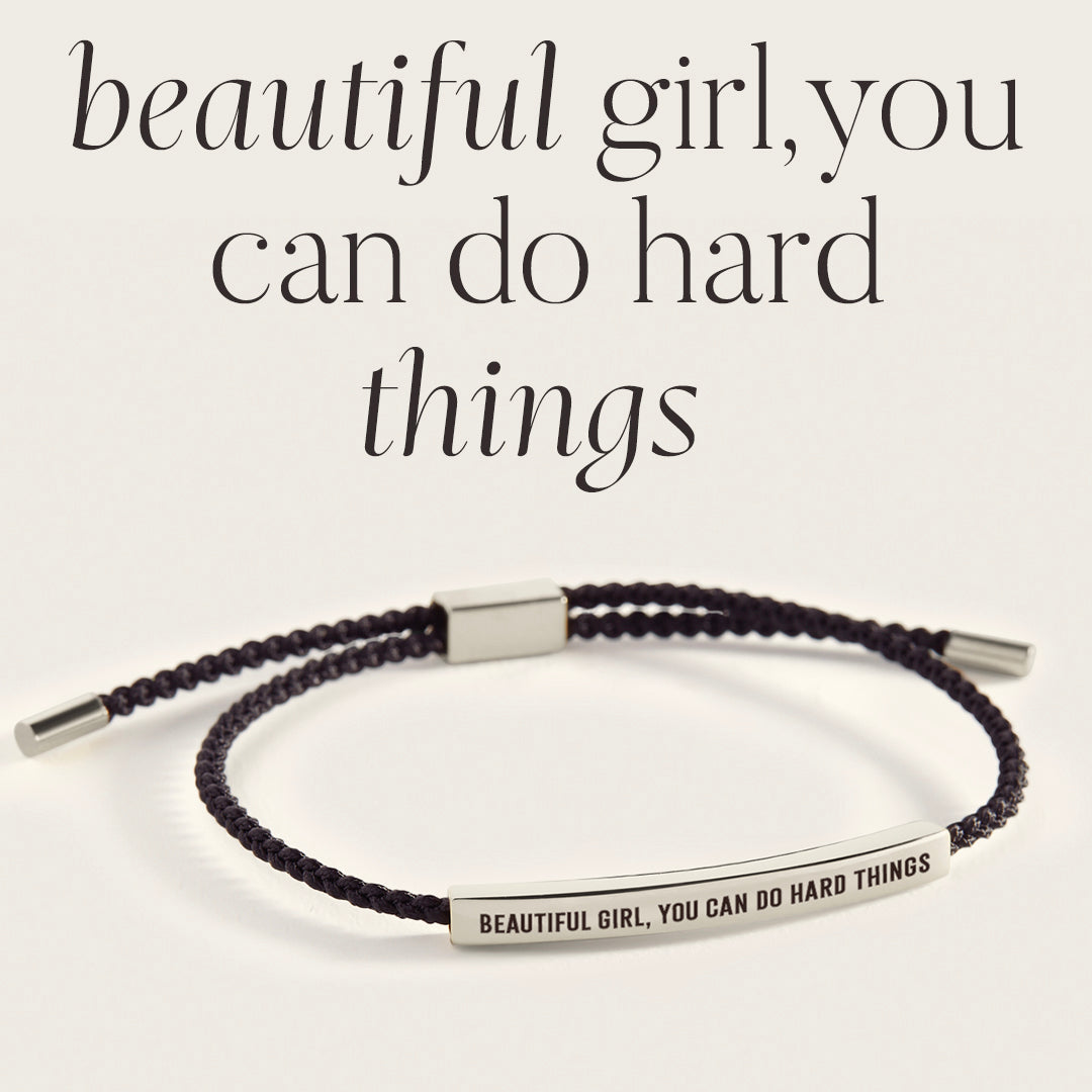 Beautiful Girl, You Can Do Hard Things Inspire Bracelet