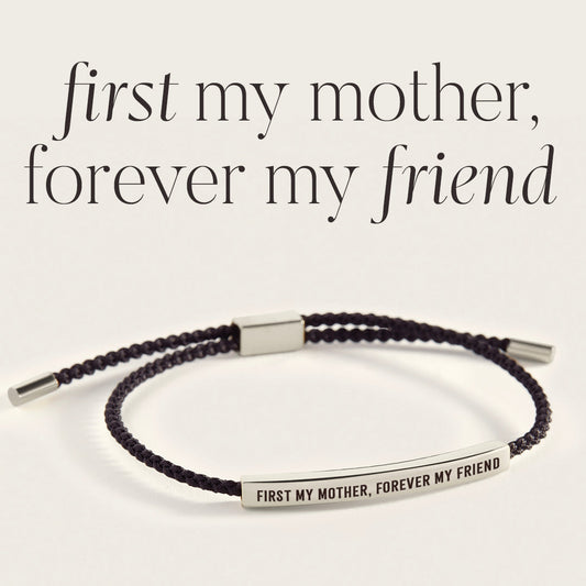 First My Mother, Forever My Friend Inspire Bracelet