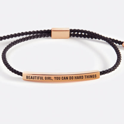 Beautiful Girl, You Can Do Hard Things Inspire Bracelet