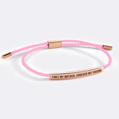 First My Mother, Forever My Friend Inspire Bracelet