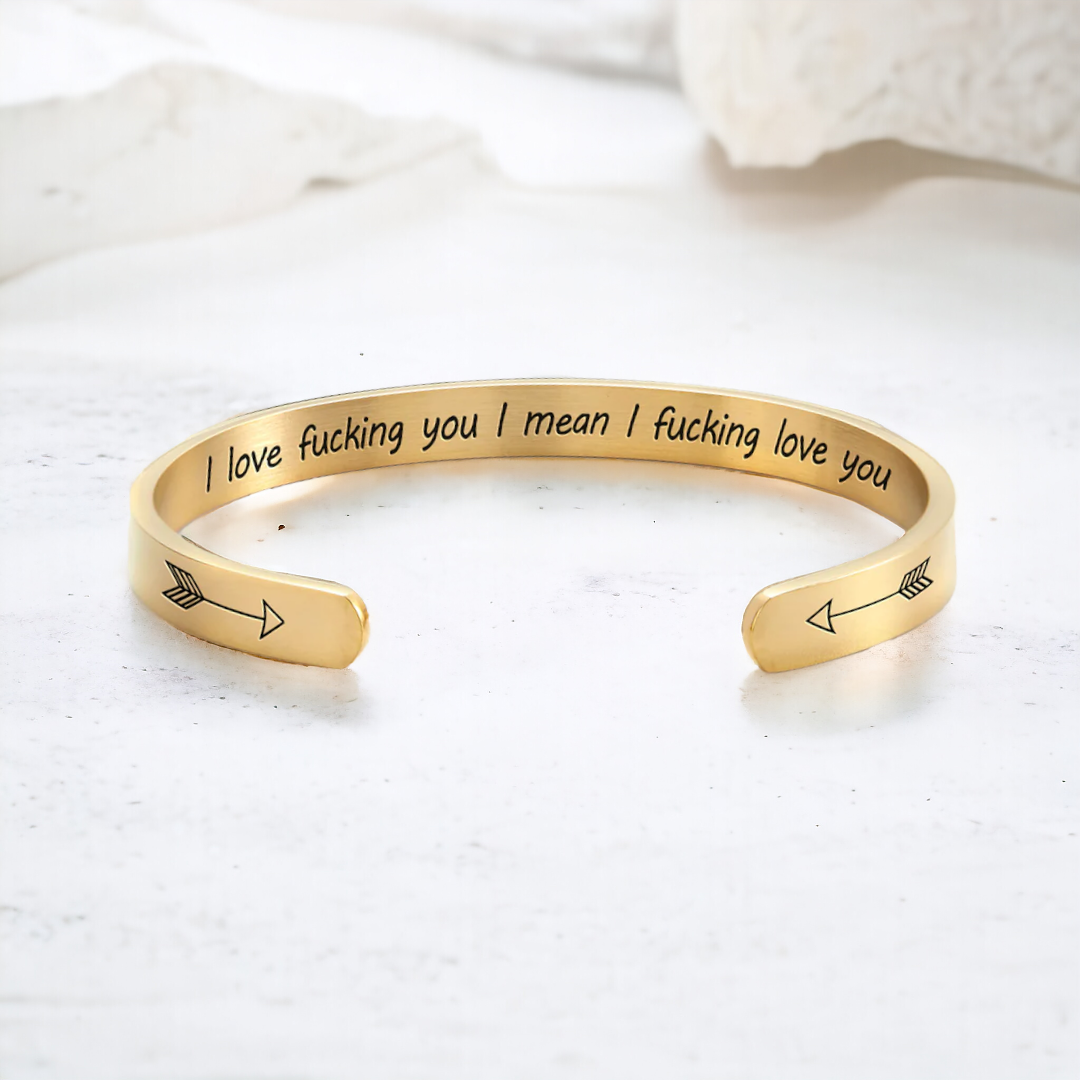 I Love Fucking You I Mean I Fucking Love you Cuff Bracelet